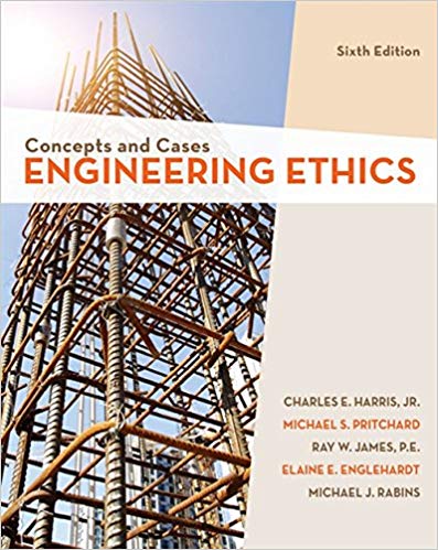 (eBook PDF)Engineering Ethics Concepts and Cases 6th Edition by Jr. Charles E. Harris , Michael S. Pritchard , Michael J. Rabins , Ray James , Elaine Englehardt