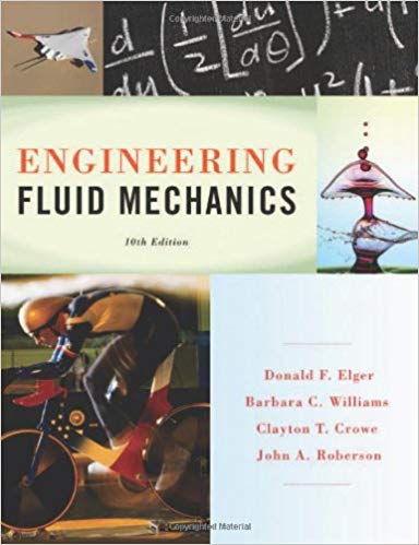 (eBook PDF)Engineering Fluid Mechanics, 10th Edition  by Donald F. Elger , Barbara C. Williams , Clayton T. Crowe , John A. Roberson