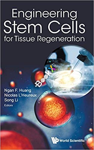 (eBook PDF)Engineering Stem Cells For Tissue Regeneration by Ngan F Huang , Nicolas L'Heureux , Song L