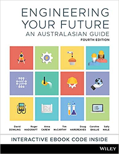 (eBook PDF)Engineering Your Future: An Australasian Guide 4th Edition by David Dowling , Roger Hadgraft , Anna Carew
