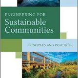 (eBook PDF)Engineering for Sustainable Communities by American Society of Civil Engineers , William E. Kelly , Ph.D. , P.E. , Barbara Luke , D.GE , and Richard N. Wright , NAE