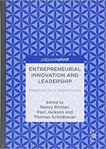 (eBook PDF)Entrepreneurial Innovation and Leadership: Preparing for a Digital Future by Nancy Richter , Paul Jackson , Thomas Schildhauer