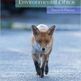 (eBook PDF)Environmental Ethics: Teory in Practice  by Ronald Sandler
