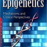 (eBook PDF)Epigenetics: Mechanisms and Clinical Perspectives by Ph.d. Dincer Yildiz