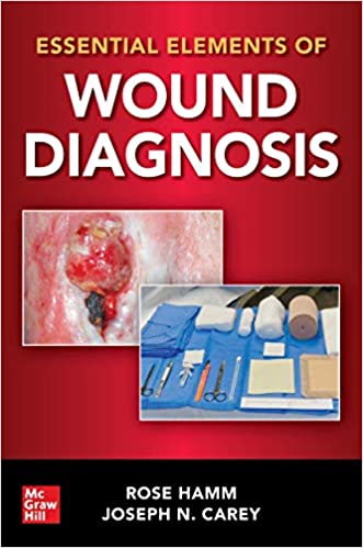 (eBook PDF)Essential Elements of Wound Diagnosis 1st Edition by Rose Hamm , Joseph Carey