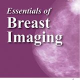 (eBook PDF)Essentials Of Breast Imaging by Smiti Sripathi , Aron Sraj