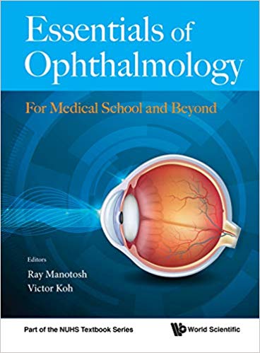 (eBook PDF)Essentials Of Ophthalmology For Medical School And Beyond by Ray Manotosh , Victor Koh