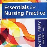(eBook PDF)Essentials for Nursing Practice - E-Book 9E  by Patricia A. Potter RN MSN PhD FAAN , Anne Griffin Perry RN EdD FAAN , Patricia Stockert RN BSN MS PhD , Amy Hall RN BSN MS PhD CNE