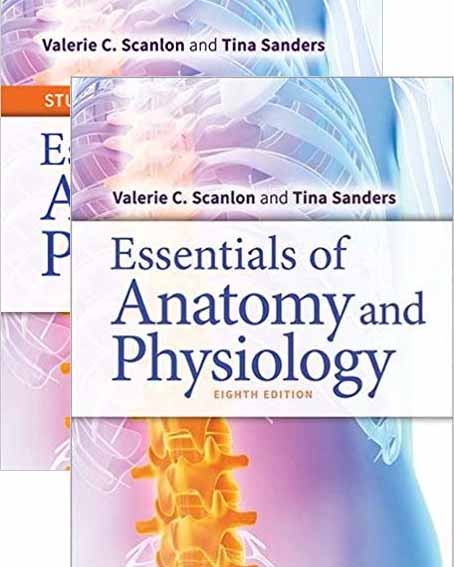 (eBook PDF)Essentials of Anatomy and Physiology, 8e + WorkBook by Valerie C. Scanlon PhD , Tina Sanders Medical Illustrator