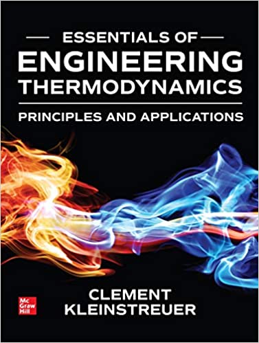 (eBook PDF)Essentials of Engineering Thermodynamics Principles and Applications by Clement Kleinstreuer
