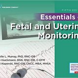 (eBook PDF)Essentials of Fetal and Uterine Monitoring, Fifth Edition by Michelle Murray PhD RNC