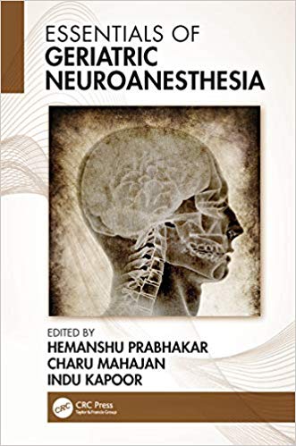 (eBook PDF)Essentials of Geriatric Neuroanesthesia by Hemanshu Prabhakar , Charu Mahajan , Indu Kapoor