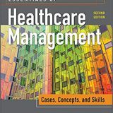 (eBook PDF)Essentials of Healthcare Management Cases, Concepts, and Skills 2nd Edition by Leigh Cellucci