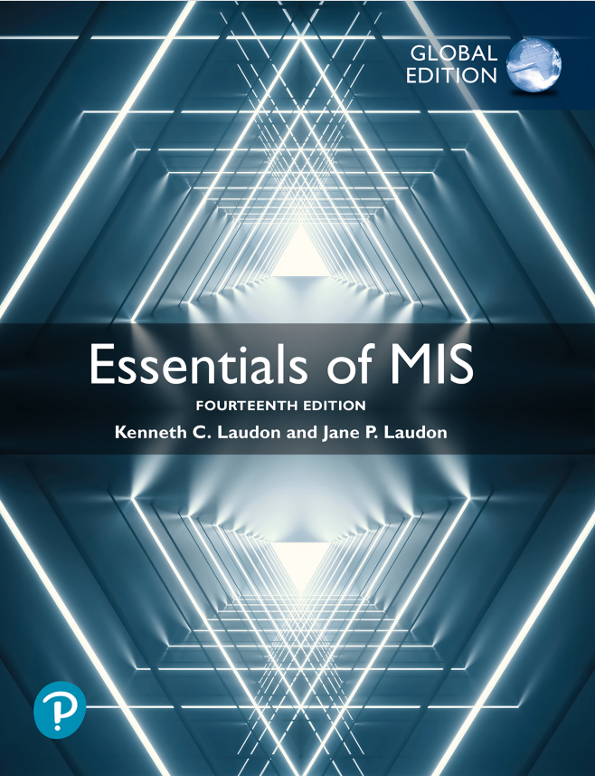 (eBook PDF)Essentials of MIS Global Edition (14th Edition) by Kenneth C. Laudon, Jane P. Laudon