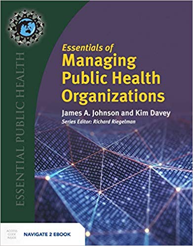 (eBook PDF)Essentials of Managing Public Health Organizations EBook by James A. Johnson , Kimberly S. Davey