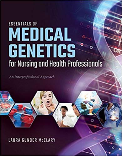 (eBook PDF)Essentials of Medical Genetics for Nursing and Health Professionals by Laura M. Gunder McClary