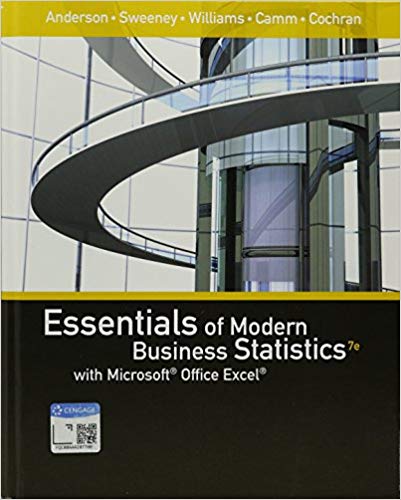(eBook PDF)Essentials of Modern Business Statistics with Microsoft Office Excel 7th Edition  by David R. Anderson , Dennis J. Sweeney , Thomas A. Williams