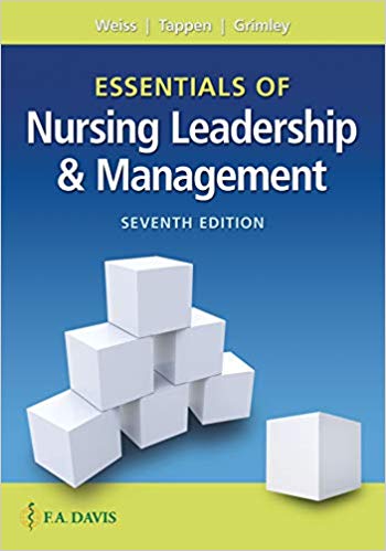 (eBook PDF)Essentials of Nursing Leadership and Management, 7e by Weiss EdD APRN FNP-C CNE ANEF, Sally A. , Tappen EdD RN FAAN, Ruth M. , Grimley PhD MBA RN NEA-BC FACHE, Karen