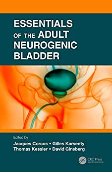 (eBook PDF)Essentials of the Adult Neurogenic Bladder by Jaques Corcos , Gilles Karsenty , Thomas Kessler , David Ginsberg
