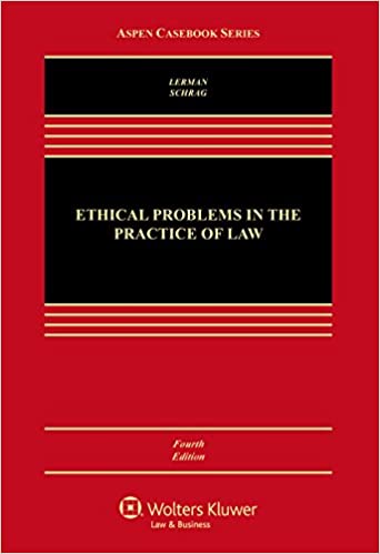 (eBook PDF)Ethical Problems in the Practice of Law (Aspen Casebook) 4th Edition by Lisa G. Lerman, Philip G. Schrag