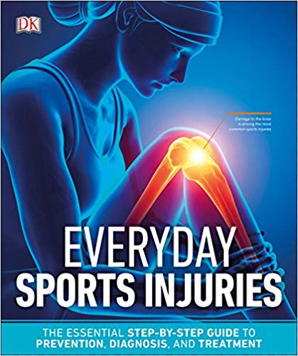 (eBook PDF)Everyday Sports Injuries The Essential Step-by-Step Guide to Prevention, Diagnosis, and Treatment