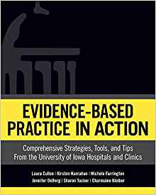 (eBook PDF)Evidence-Based Practice In Action by Laura Cullen , Kirsten Hanrahan , Michele Farrington , Jennifer DeBerg , Charmaine Kleiber , Sharon Tucker