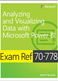 (eBook PDF)Exam Ref 70-778 Analyzing and Visualizing Data by Using Microsoft Power BI by Daniil Maslyuk