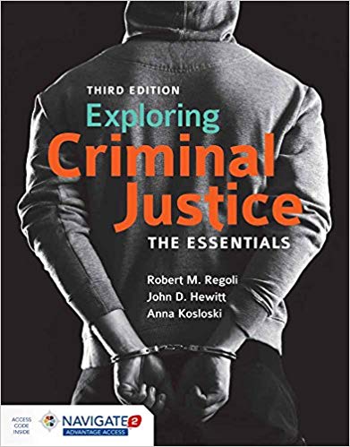 (eBook PDF)Exploring Criminal Justice: The Essentials 3rd Edition by Robert M. Regoli , John D. Hewitt , Anna E. Kosloski