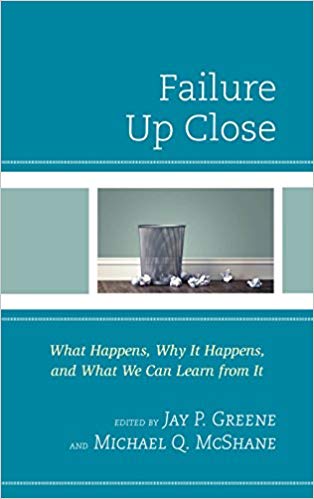 (eBook PDF)Failure Up Close by Jay P. Greene , Michael Q. McShane