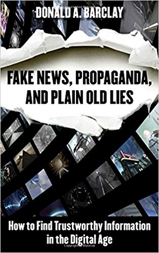 (eBook PDF)Fake News, Propaganda, and Plain Old Lies by Donald A. Barclay