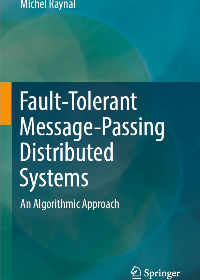 (eBook PDF)Fault-Tolerant Message-Passing Distributed Systems: An Algorithmic Approach by Michel Raynal