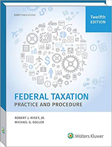 (eBook PDF)Federal Taxation Practice and Procedure, Twelfth Edition + EPUB by Robert J. Misey , Jr. , JD , MBA , LLM