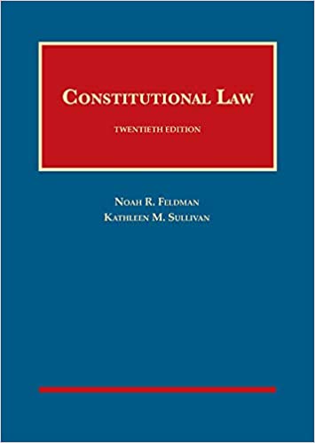 (eBook PDF)Feldman and Sullivan s Constitutional Law 20th Edition PDF+HTML by Noah R. Feldman (author) & Kathleen M. Sullivan (author)