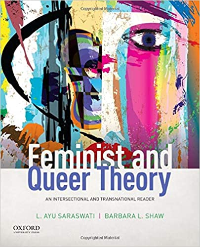 (eBook PDF)Feminist and Queer Theory An Intersectional and Transnational Reader by L. Ayu Saraswati , Barbara L. Shaw