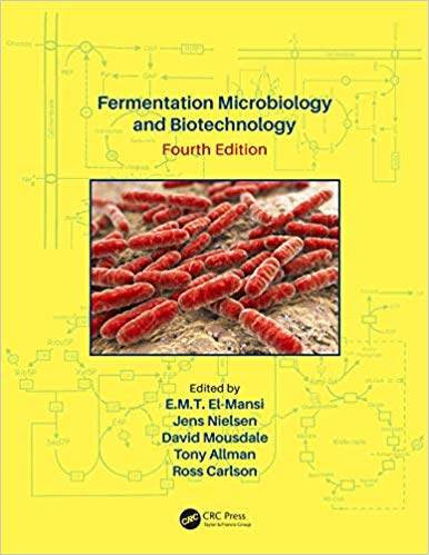 (eBook PDF)Fermentation Microbiology and Biotechnology, Fourth Edition by E. M. T. El-Mansi , Jens Nielsen , David Mousdale , Ross P. Carlson