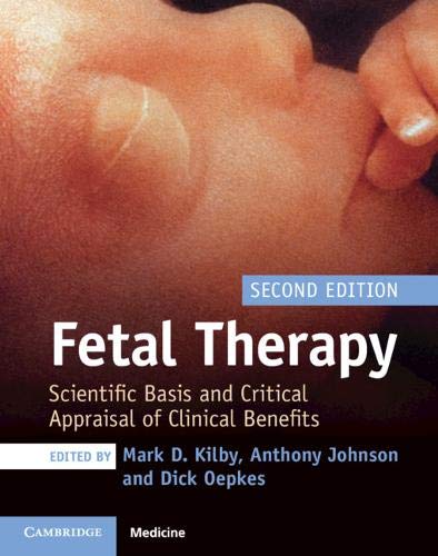 (eBook PDF)Fetal Therapy: Scientific Basis and Critical Appraisal of Clinical Benefits Second Edition by Mark D. Kil, Anthony Johnson , Dick Oepkes
