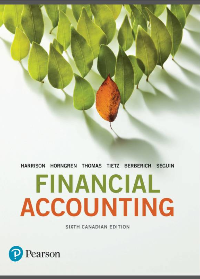 (eBook PDF)Financial Accounting by Walter T. Harrison Jr., Charles T. Horngren, C. William Thomas, Wendy M. Tietz, Greg Berberich, Catherine Seguin