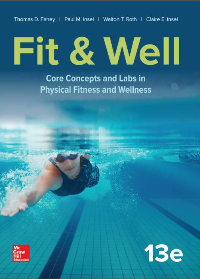 (eBook PDF)Fit & Well: Core Concepts and Labs in Physical Fitness and Wellness 13th Edition by Thomas D. Fahey, Paul M. Insel, Walton T. Roth, Claire E. Insel