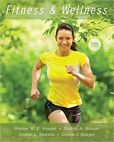 (eBook PDF)Fitness and Wellness 12th Edition by Wener W.K. Hoeger , Sharon A. Hoeger  Cengage Learning; 012 edition (January 14, 2016)