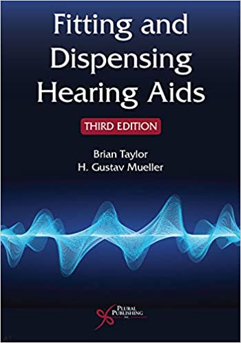 (eBook PDF)Fitting and Dispensing Hearing Aids 3rd Edition by Brian Taylor, H. Gustav Mueller
