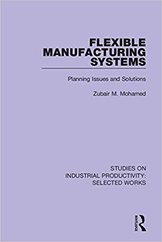 (eBook PDF)Flexible Manufacturing Systems by Zubair M. Mohamed