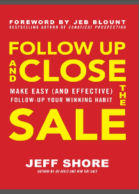(eBook PDF)Follow Up and Close the Sale by Jeff Shore