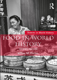 (eBook PDF)Food in World History (Themes in World History) 2nd Edition by Jeffrey M. Pilcher