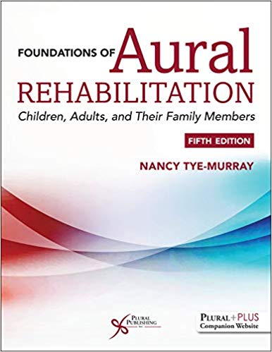 (eBook PDF)Foundations of Aural Rehabilitation Children, Adults, and Their Family Members 5th Edition by Nancy Tye-Murray