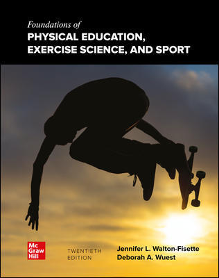 (eBook PDF)Foundations of Physical Education, Exercise Science, and Sport 20th Edition by  Deborah Wuest, Jennifer Walton-Fisette