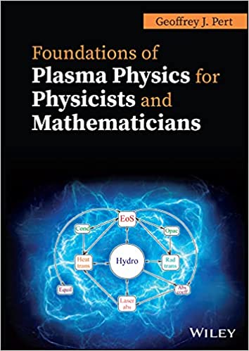 (eBook PDF)Foundations of Plasma Physics for Physicists and Mathematicians 1st Edition by G. J. Pert