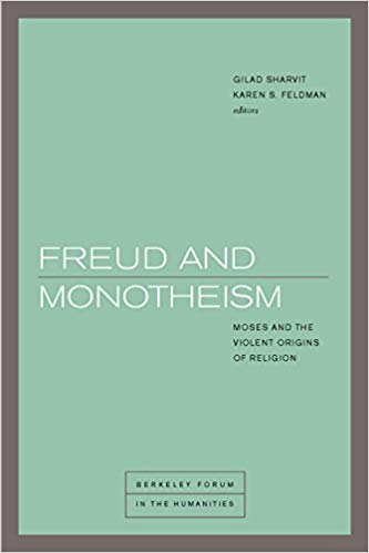 (eBook PDF)Freud and Monotheism by Gilad Sharvit (Editor, Contributor), Karen S. Feldman , Jan Assmann , Richard Bernstein , Willi Goetschel , Ronald Hendel , Catherine Malabou
