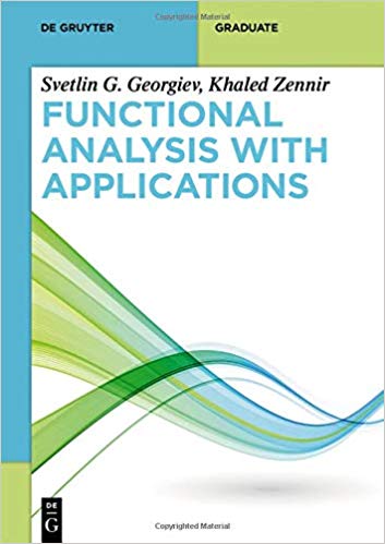 (eBook PDF)Functional Analysis with Applications by Svetlin G. Georgiev , Khaled Zennir
