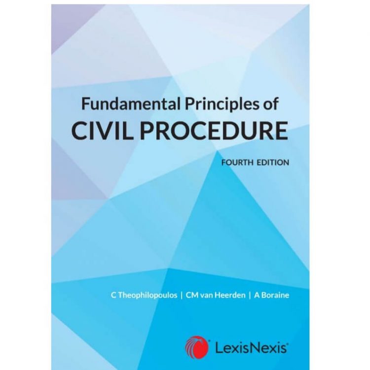 (eBook PDF)Fundamental Principles of Civil Procedure 4th Edition  by CM van Heerden : A Boraine; C Theophilopoulos