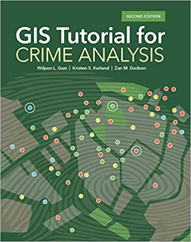 (eBook PDF)GIS Tutorial for Crime Analysis (GIS Tutorials) Second Edition by Wilpen L. Gorr , Kristen S. Kurland , Zan M. Dodson